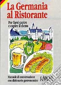 Germania al ristorante libro di Horvath Gabriele