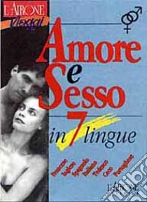 Amore e sesso in 7 lingue libro