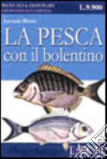La pesca con il bolentino libro di Brizio Luciano