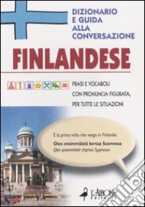 Finlandese. Dizionario e guida alla conversazione libro di Felici Maarit