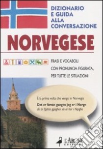 Norvegese. Dizionario e guida alla conversazione libro di Andersen Ingunn