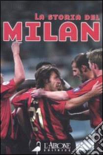 La storia del Milan libro