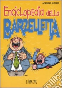 Enciclopedia della barzelletta libro di Altorio Adriano