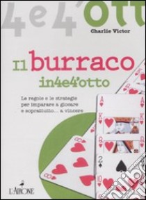 Il Burraco in quattro e quattrotto libro di Victor Charlie