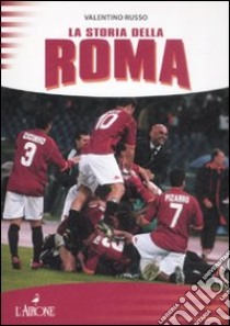 La storia della Roma. Ediz. illustrata libro di Russo Valentino