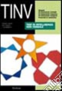 Test TINV. Test di intelligenza non verbale libro di Hammill Donald D.; Pearson Nils A.; Wiederholt J. Lee; Mazzeo R. (cur.)