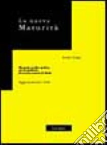 La nuova maturità. Aggiornamento 2000 libro di Drago Rosario; Moretti S. (cur.)