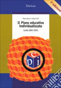 Il piano educativo individualizzato. Guida 2001-2003. Con CD-ROM libro di Ianes Dario; Celi Fabio; Cramerotti S. (cur.)