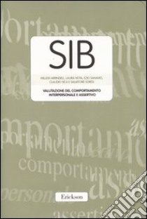 SIB. Valutazione del comportamento interpersonale e assertivo. Con protocolli libro