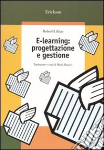 E-learning: progettazione e gestione libro di Khan Badrul H.; Ranieri M. (cur.)