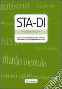 STA-DI. Scala di valutazione dei tratti autistici nelle persone con disabilità intellettiva libro di Kraijer Dirk W.; La Malfa Giampaolo; Lassi Stefano