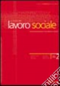 Lavoro sociale. Quadrimestrale di metodologia e cultura per le professioni sociali (2006). Vol. 2 libro