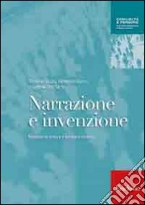 Narrazione e invenzione. Manuale di lettura e scrittura creativa libro di Giusti Simone; Batini Federico; Del Sarto Gabriel