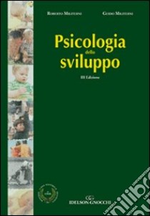 Psicologia dello sviluppo libro di Militerni Roberto; Militerni Guido