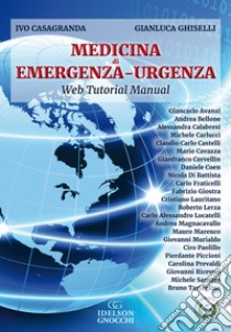 Medicina di emergenza-urgenza. Con aggiornamento online libro di Casagranda Ivo; Ghiselli Gianluca