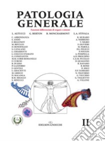 Patologia generale. Vol. 2: Funzioni differenziate di organi e sistemi libro di Altucci Lucia; Berton Giorgio; Stivala Lucia Anna