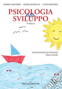 Psicologia dello sviluppo libro di Militerni Roberto; Bonifacio Andrea; Militerni Guido