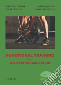 Functional training and military organization libro di Tafuri Domenico; Ciotola Oscar; Avino Umberto