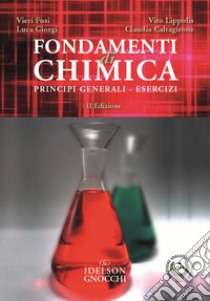 Fondamenti di chimica. Principi generali, esercizi libro di Fusi Vieri; Giorgi Luca; Lippolis Vito