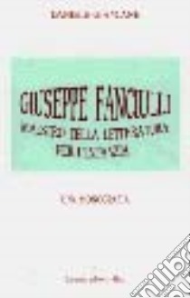 Giuseppe Fanciulli. Maestro della letteratura per l'infanzia libro di Giancane Daniele