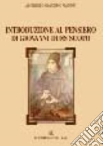 Introduzione al pensiero di Giovanni Duns Scoto libro di Manno Ambrogio G.