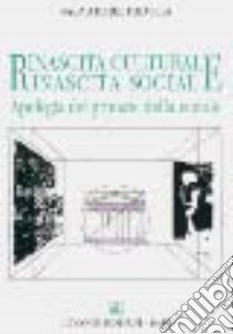 Rinascita culturale e rinascita sociale. Apologia del primato della morale libro di Padula Salvatore