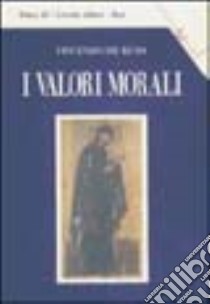 I valori morali libro di De Ruvo Vincenzo