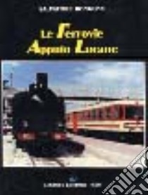 Le ferrovie appulo lucane libro di Rongone Salvatore