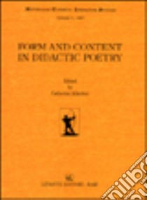 Form and content in didactic poetry libro di Atherton Catherine