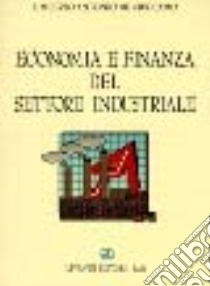 Economia e finanza del settore industriale libro di De Girolamo Umberto A.