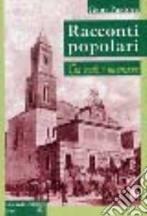 Racconti popolari tra verità e invenzione libro di Pastore Gino