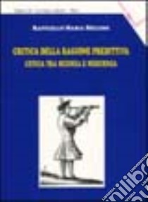 Critica della ragione predittiva. L'etica tra scienza e nescienza libro di Bellino Raffaello M.