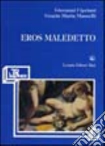 Eros maledetto libro di Cipriani Giovanni; Masselli Grazia Maria