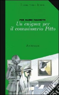 Un enigma per il commissario Pitto libro di Fasanotti P. Mario