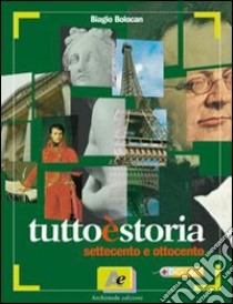 Tutto storia. Per le Scuole superiori (1) libro di Bolocan Biagio