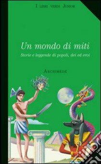 Un Mondo Di Miti libro di ASSANDRI ALICE  