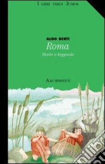 Roma. Per la Scuola media libro di Berti