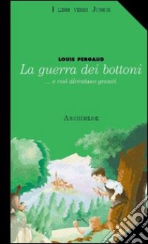 La guerra dei bottoni libro di Pergaud Louis