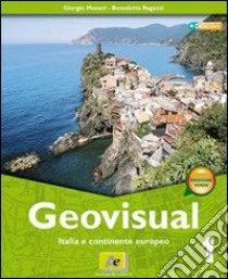 Geovisual. Ediz. verde. Per la Scuola media. Con espansione online. Vol. 2 libro di Monaci Giorgio - Ragazzi Benedetta