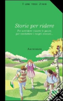 Storie per ridere libro di Assandri P. (cur.); Mutti E. (cur.)