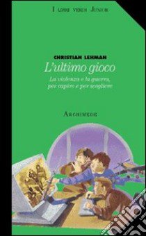 L'ultimo gioco libro di Lehmann Christian