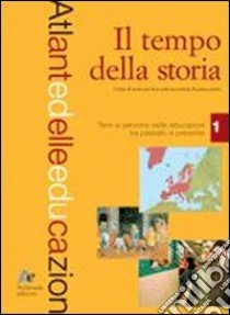 Tempo della storia. Per la Scuola media. Vol. 1 libro di Bolocan Biagio