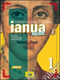 Ianua minor. Per le Scuole superiori. Vol. 2 libro di Biagi Elda, Braga Annamaria, Brambilla Emilio