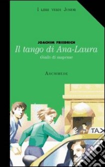 Tango di Ana-Laura libro di Friedrich Joachim