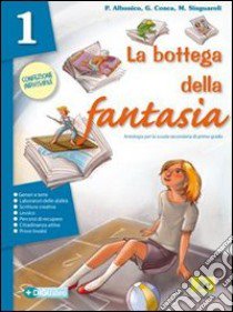 La Bottega Della Fantasia 2 Edizione Indivisibile libro di ALBONICO CONCA SINGUAROLI