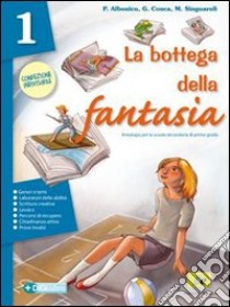 La Bottega Della Fantasia 3 Edizione Indivisibile libro di ALBONICO CONCA SINGUAROLI