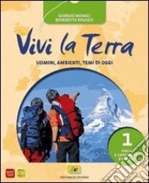 Vivi la terra. Per la Scuola media. Con espansione online. Vol. 3 libro di MONACI  