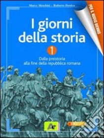 Giorni Della Storia (i) 1 Nuova Periodizzazione libro di MESCHINI MARCO PERSICO ROBERTO 