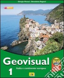 Geovisual. Ediz. verde plus. Per la Scuola media. Con espansione online. Vol. 1: Regioni d'Italia libro di Monaci Giorgio, Ragazzi Benedetta