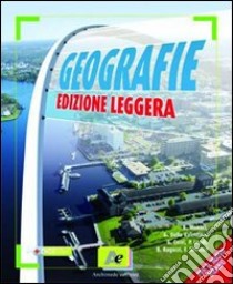 Geografie Volume Unico Con Atlante Edizione Leggera libro di MONACI DELLA VALENTINA RAGAZZI